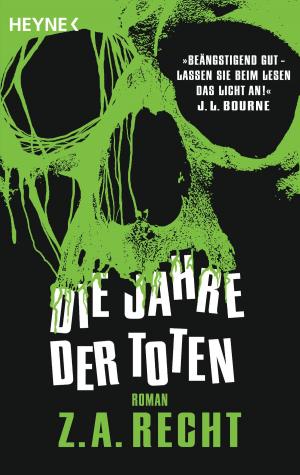 Cover of the book Die Jahre der Toten by Ryan David Jahn