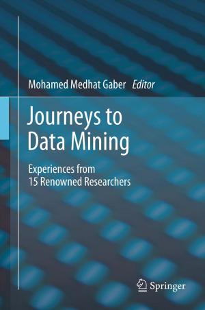 Cover of the book Journeys to Data Mining by Philipp Christen, Rolf Jaussi, Roger Benoit