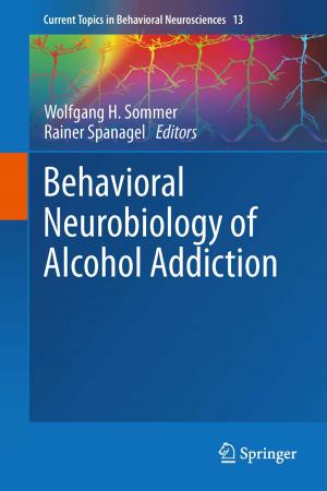 Cover of the book Behavioral Neurobiology of Alcohol Addiction by Daniel Maucher, Oliver Kreienbrink, Erik Hofmann, Martin Kotula