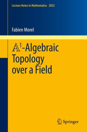 Cover of the book A1-Algebraic Topology over a Field by Jean M. Rüeger