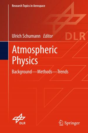Cover of the book Atmospheric Physics by Wolfgang Scholl, Frank Schmelzer, Sebastian Kunert, Stephan Bedenk, Jens Hüttner, Julia Pullen, Sandra Tirre