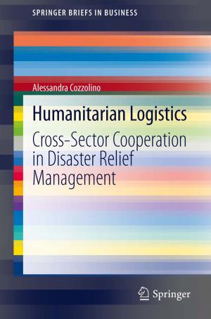 Cover of the book Humanitarian Logistics by Jörg Schmal