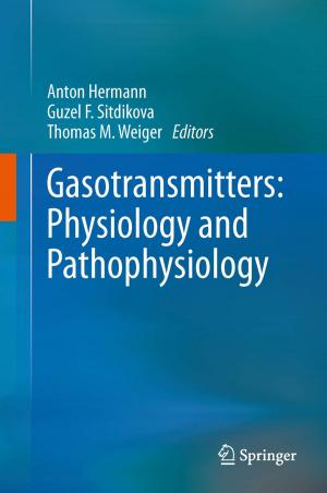 Cover of the book Gasotransmitters: Physiology and Pathophysiology by 