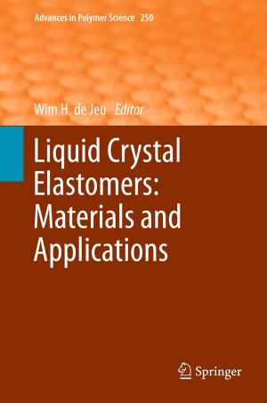 Cover of the book Liquid Crystal Elastomers: Materials and Applications by Cheng Yin, Xianping Wang, Zhuangqi Cao