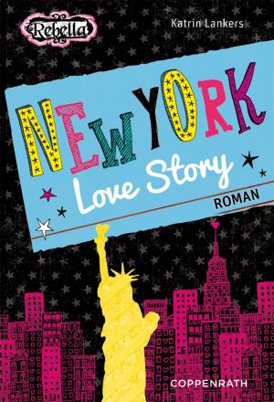 Cover of the book Rebella - New York Love Story by Jutta Wilke