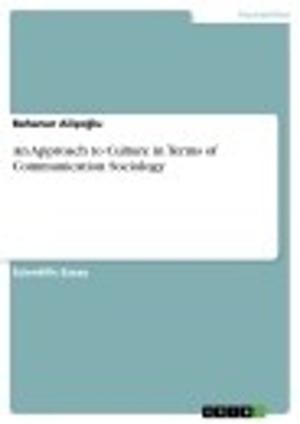 Cover of the book An Approach to Culture in Terms of Communication Sociology by Slavomir Zidarov