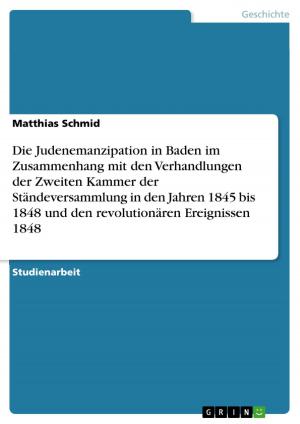 Book cover of Die Judenemanzipation in Baden im Zusammenhang mit den Verhandlungen der Zweiten Kammer der Ständeversammlung in den Jahren 1845 bis 1848 und den revolutionären Ereignissen 1848