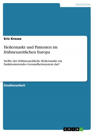 Cover of the book Heilermarkt und Patienten im frühneuzeitlichen Europa by Andreas Glombitza