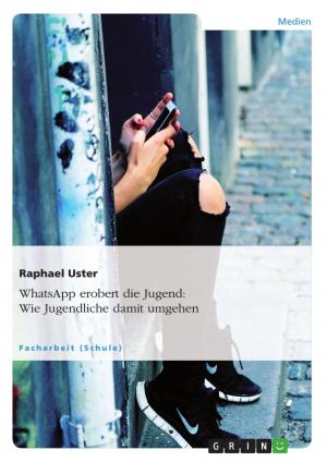 Cover of the book WhatsApp erobert die Jugend: Wie Jugendliche damit umgehen by Roman Möhlmann