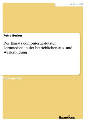 bigCover of the book Der Einsatz computergestützter Lernmedien in der betrieblichen Aus- und Weiterbildung by 