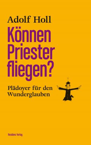 Cover of the book Können Priester fliegen? by Alfred Pfabigan