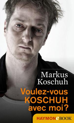 Cover of the book Voulez-vous KOSCHUH avec moi? by Jürg Amann