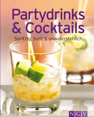 Cover of the book Partydrinks & Cocktails by Naumann & Göbel Verlag