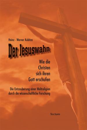 Cover of the book Der Jesuswahn by Tobias Prüwer, Franziska Reif
