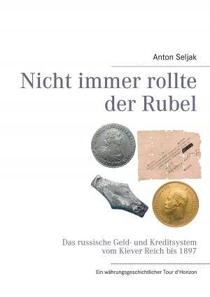 Cover of the book Nicht immer rollte der Rubel by Michael Moos