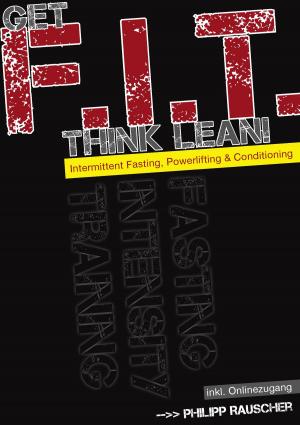 Cover of the book Get F.I.T., Think Lean! by Andreas Werner