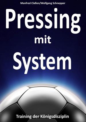 Cover of the book Pressing mit System by Heinrich von Kleist