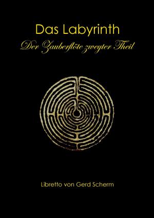 Book cover of Das Labyrinth. Der Zauberflöte zweyter Theil