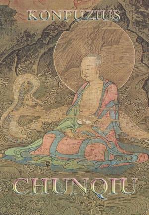 Cover of the book Chunqiu - Frühling und Herbst des Lü Bu We by Hoffmann von Fallersleben