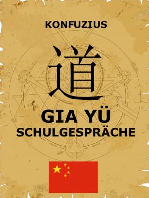 Cover of the book Gia Yü - Schulgespräche by Friedrich Wilhelm Hackländer