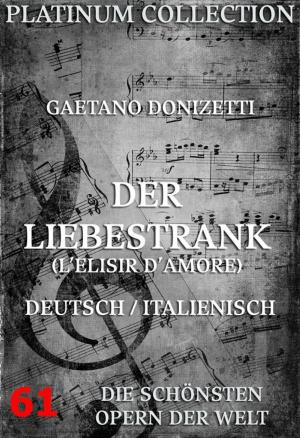 Cover of the book Der Liebestrank (L'elisir d'amore) by Joseph Addison