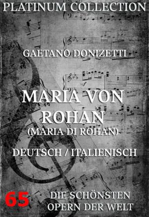 Cover of the book Maria von Rohan (Maria di Rohan) by Gioacchino Rossini, Giovanni Federico Schmidt