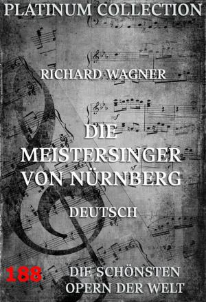 Cover of the book Die Meistersinger von Nürnberg by Ignaz Ferdinand Cajetan Arnold