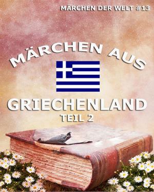Cover of the book Märchen aus Griechenland, Band 2 by Frances Hodgson Burnett