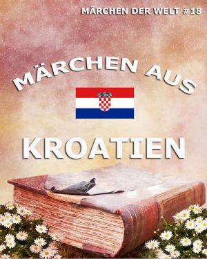Cover of the book Märchen aus Kroatien by Wilhelm Dilthey