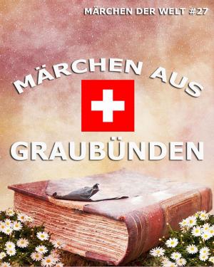 Cover of the book Märchen aus Graubünden by Jürgen Beck
