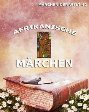 Cover of the book Afrikanische Märchen by Cinderella Grimm Free Man