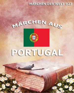 Cover of the book Märchen aus Portugal by Wolfgang Amadeus Mozart, Johann Gottlieb Stephanie
