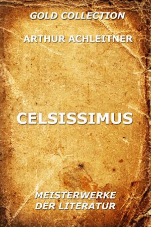 Cover of the book Celsissimus by Friedrich Schiller, Samuel Taylor Coleridge