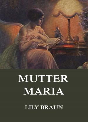Cover of the book Mutter Maria by Ludwig Nohl