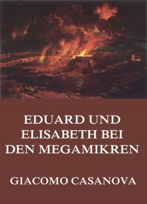 Cover of the book Eduard und Elisabeth bei den Megamikren by Peter Ross