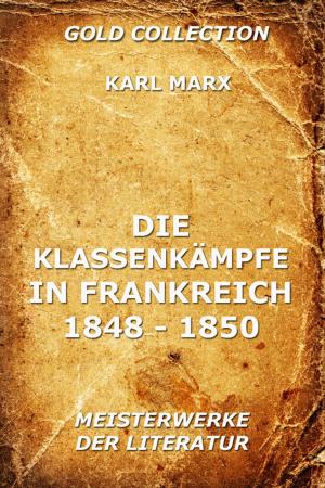 Cover of the book Die Klassenkämpfe in Frankreich 1848 - 1850 by August Strindberg