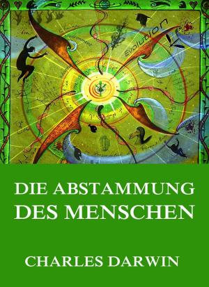 Cover of the book Die Abstammung des Menschen by Ludwig Tieck