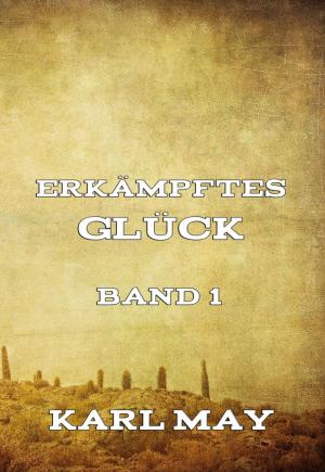 Cover of the book Erkämpftes Glück, Band 1 by Frank Warren Coburn
