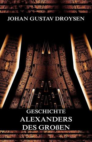 Cover of the book Geschichte Alexanders des Großen by Thomas William Rhys Davids