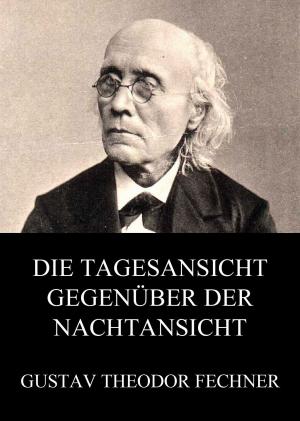 Cover of the book Die Tagesansicht gegenüber der Nachtansicht by David Samuel Margoliouth
