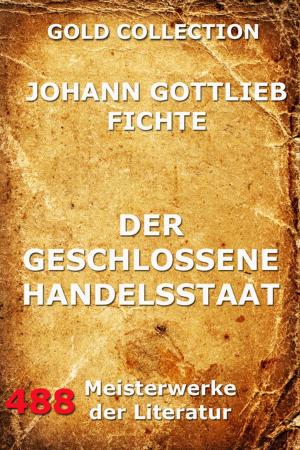 Cover of the book Der geschlossene Handelsstaat by Johann Gustav Droysen