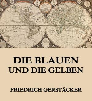 Cover of the book Die Blauen und Gelben by Ambroise Thomas, Jules Paul Barbier