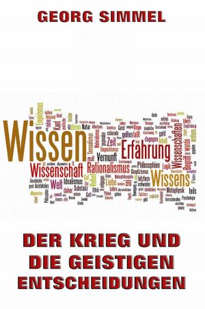 Cover of the book Der Krieg und die geistigen Entscheidungen by Georg Simmel