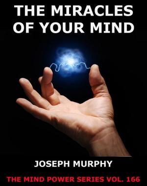 Cover of the book The Miracles Of Your Mind by Friedrich Gerstäcker