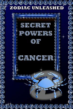 Cover of the book Zodiac Unleashed - Cancer by Anthony Hope