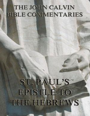 Book cover of John Calvin's Commentaries On St. Paul's Epistle To The Hebrews
