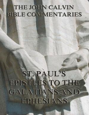 Book cover of John Calvin's Commentaries On St. Paul's Epistles To The Galatians And Ephesians