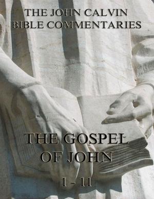 Book cover of John Calvin's Commentaries On The Gospel Of John Vol. 1