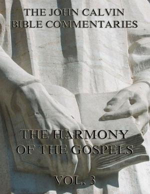 Book cover of John Calvin's Commentaries On The Harmony Of The Gospels Vol. 3
