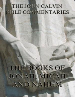 Cover of John Calvin's Commentaries On Jonah, Micah, Nahum